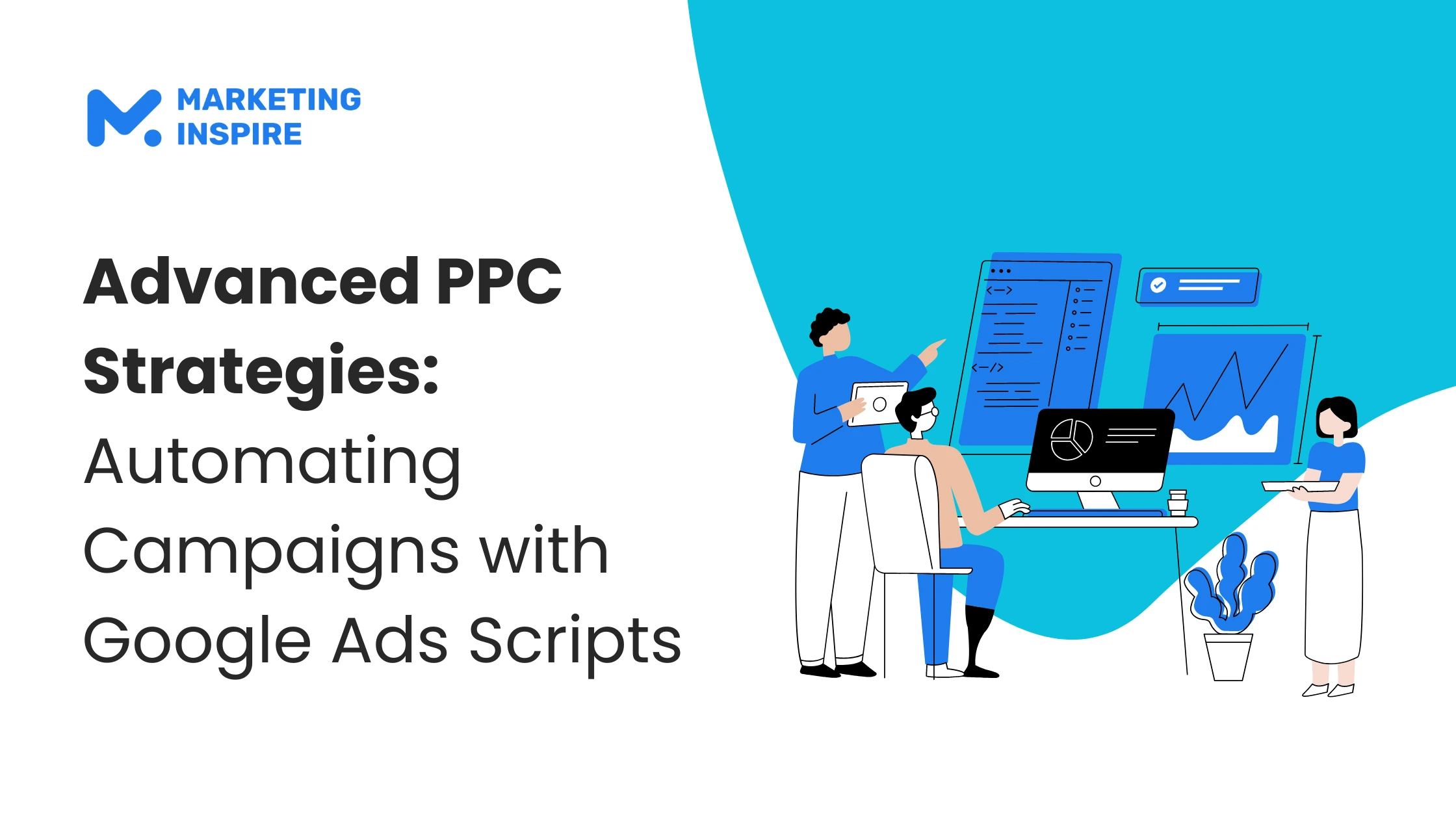 Advanced PPC Strategies: Automating Campaigns with Google Ads Scripts